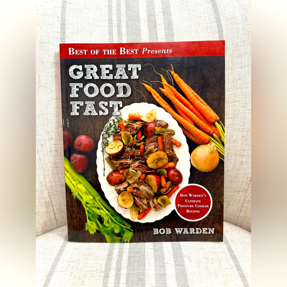 Great Food Fast - Pressure Cooker Recipes by Bob Warden - Cookbook
